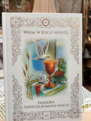 Wiem, w kogo wierzę